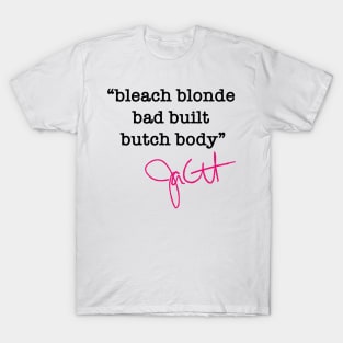 bleach blonde bad built butch body - jasmine crockett (black hot pink) T-Shirt